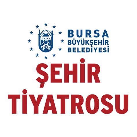 Bursa Büyükşehir Belediyesi Şehir Tiyatrosu